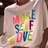 More Self Love | T-shirt